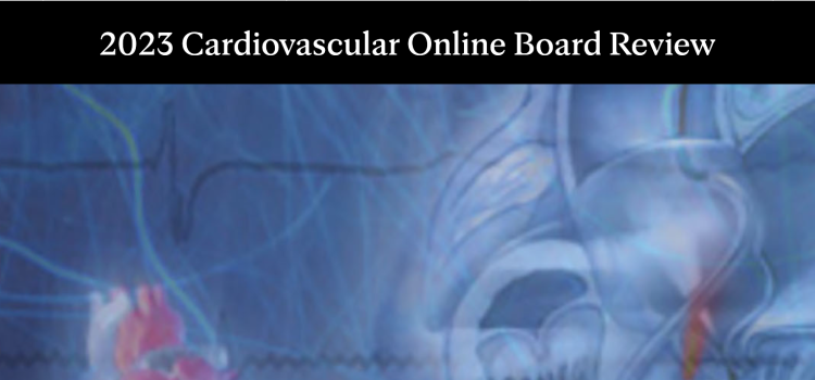 2023 Mayo cardiovascular online Board review